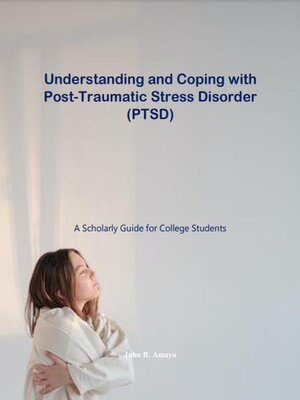 cover image of Understanding and Coping with Post-Traumatic Stress Disorder